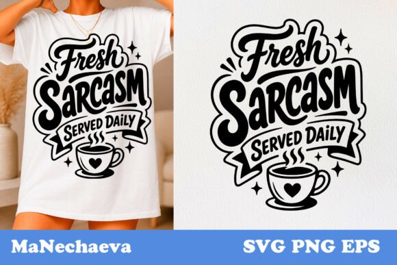 Funny Sarcastic Quote SVG Sarcasm Daily